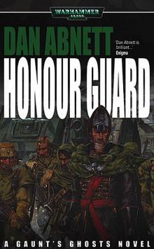 [Gaunt's Ghosts 04] - Honour Guard Read online